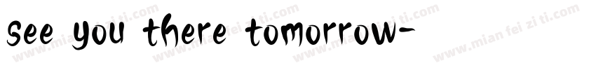 see you there tomorrow字体转换